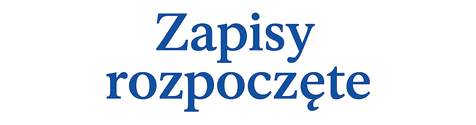 Zapisy na semestr JESIEŃ 2025 rozpoczęte.